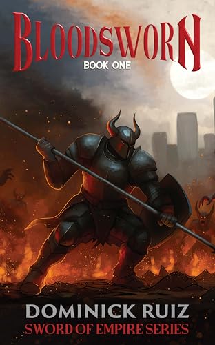 Download Bloodsworn, Book One: Sword of Empire Series [EPUB] [PDF] by Dominick Ruiz