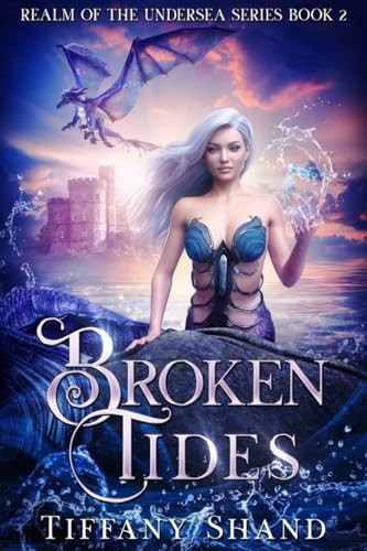 Broken Tides (Realm of the Undersea Series Book 3)