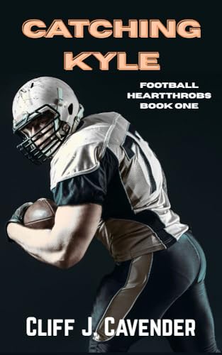 Catching Kyle: Football Heartthrobs Book One
