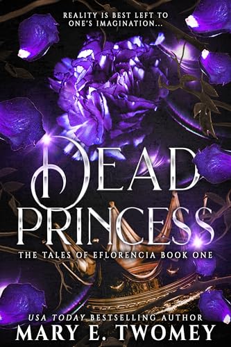 Dead Princess (The Tales of Eflorencia Book 1)