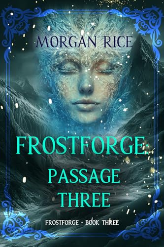 Download Frostforge: Passage Three (Book Three of the Frostforge Series) [EPUB] [PDF] by Morgan Rice