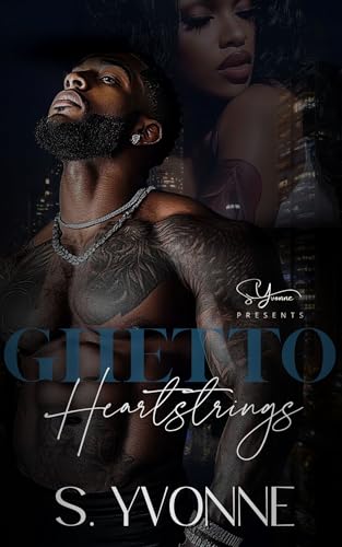 Ghetto Heartstrings: A Standalone