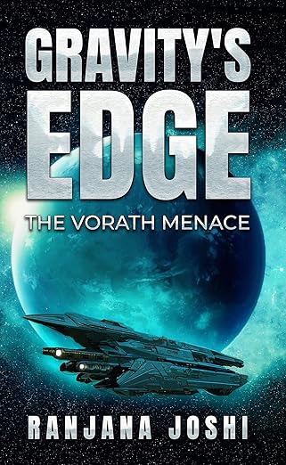 Gravity’s Edge: The Vorath Menace: A gripping sci-fi space thriller
