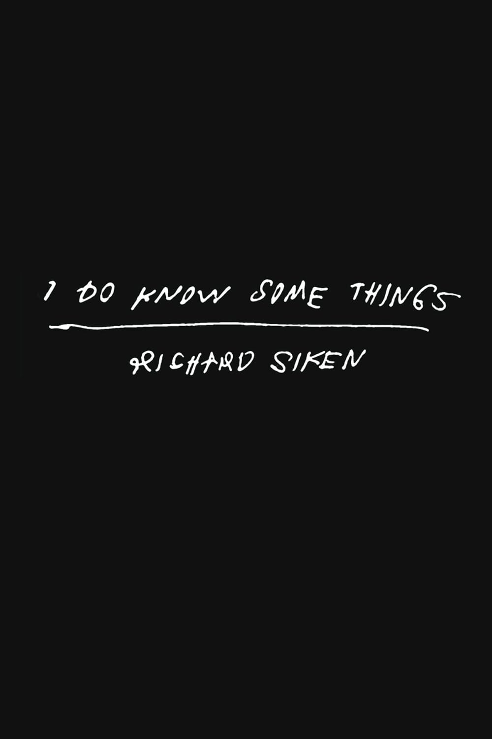 Download I Do Know Some Things [EPUB] [PDF] by Richard Siken