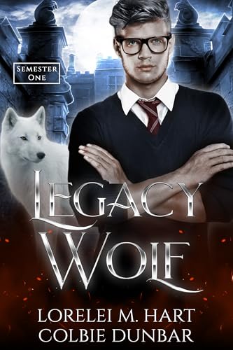 Legacy Wolf: Semester One