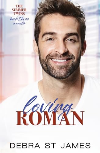Loving Roman: An over-40s summer vacation romance novella (The Summer Twins)
