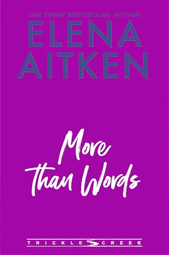 More Than Words: A Single Dad Opposites Attract Small Town Romance (Trickle Creek: The Lyons, #2)
