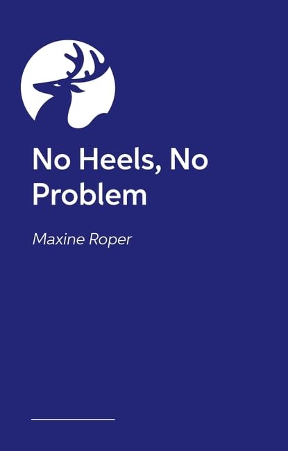 Download No Heels, No Problem [EPUB] [PDF] by Maxine Roper