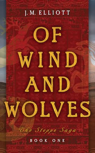 Of Wind and Wolves (The Steppe Saga, #1)