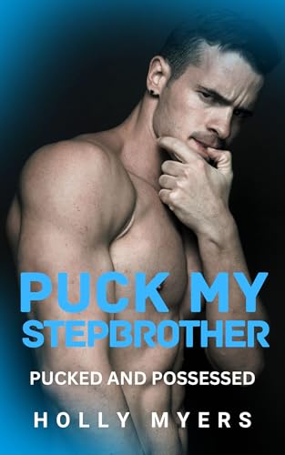 Download Puck My Stepbrother: A Dark Hockey Stepbrother MM Romance (Pucked and Possessed Book 2) [EPUB] [PDF] by Holly Myers