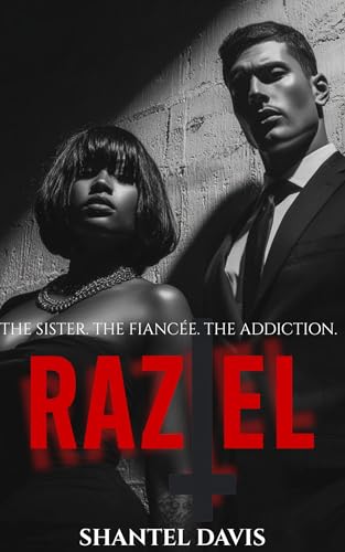 Raziel : The Sister. The Fiancee. The Addiction