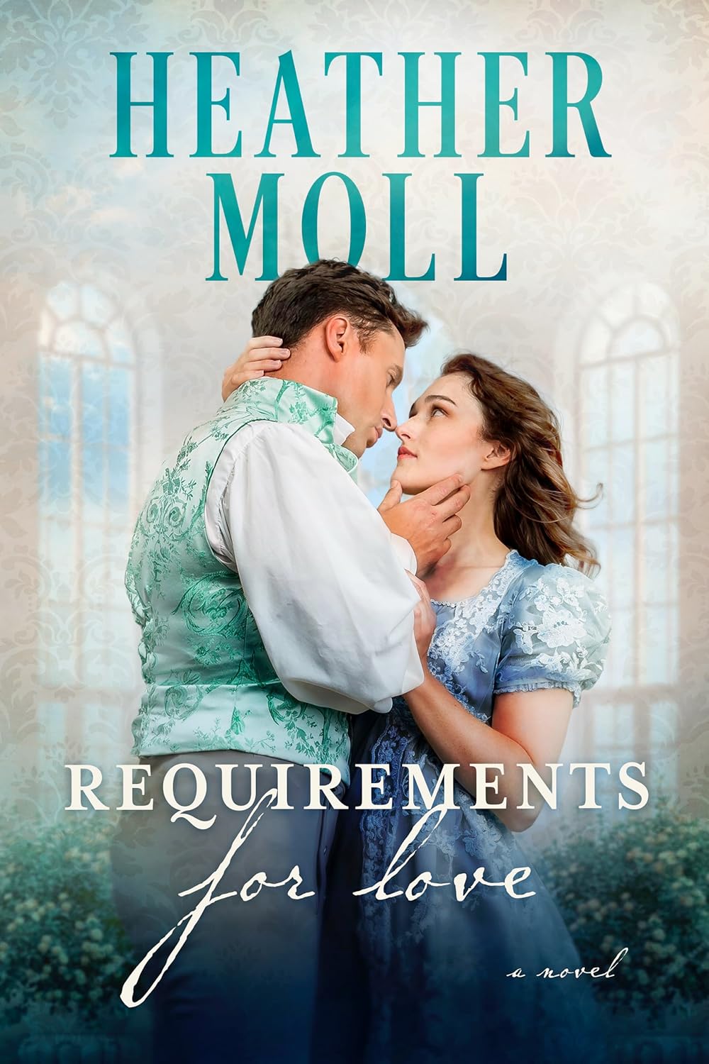 Requirements for Love: A Pride and Prejudice Variation (Love in London with Mr Darcy)