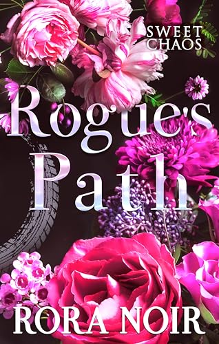 Rogue’s Path (Sweet Chaos Book 1)
