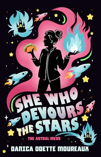 She Who Devours the Stars: Book 1 of The Astral Mess