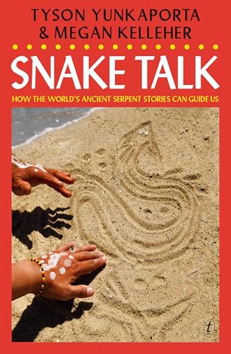 Snake Talk: How the world’s ancient serpent stories can guide us