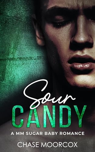 Sour Candy: a Steamy M M Sugar Baby Romance