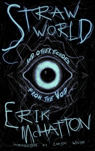 Straw World and Other Echoes from the Void