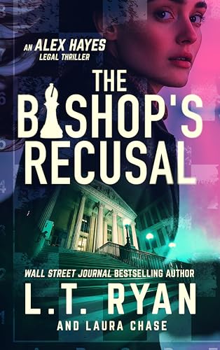 The Bishop’s Recusal (Alex Hayes Legal Thrillers Book 4)