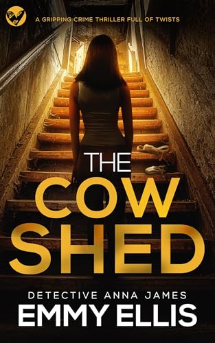 The Cow Shed (Detective Anna James #4)