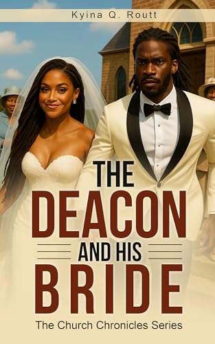 The Deacon and His Bride: Book II (The Church Chronicles Series 2)