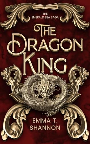 The Dragon King (The Emerald Sea Saga Book 2)