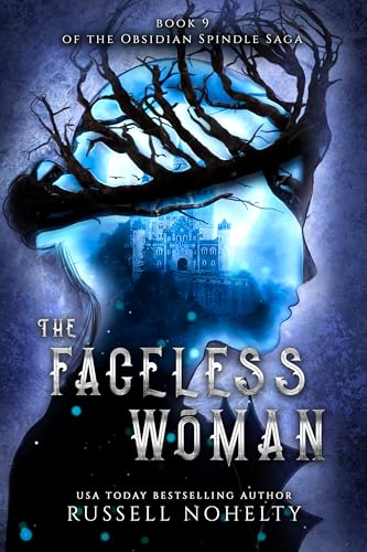 The Faceless Woman (The Obsidian Spindle Saga Book 9)