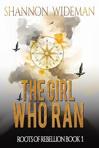 The Girl Who Ran: A Dystopian Fantasy Adventure. (Roots of Rebellion Book 1)
