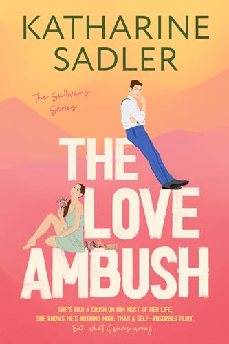 The Love Ambush (The Sullivans Book 1)