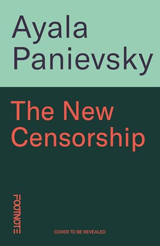 The New Censorship: How the War on the Media is Taking Us Down