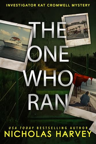 The One Who Ran (Investigator Kat Cromwell Mystery #3)
