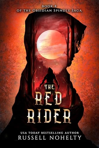 The Red Rider (The Obsidian Spindle Saga Book 4)