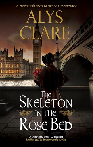The Skeleton in the Rose Bed (A World’s End Bureau Mystery Book 5)