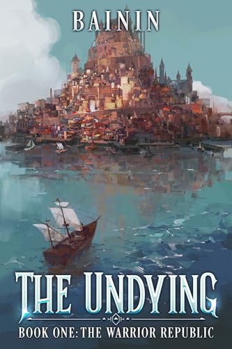 The Undying 1: The Warrior Republic