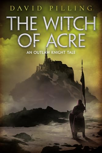 The Witch of Acre: An Outlaw Knight Tale