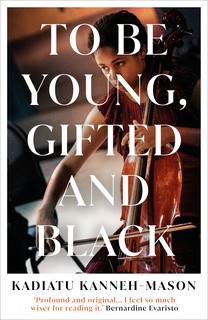 To Be Young, Gifted and Black by Kadiatu Kanneh-Mason