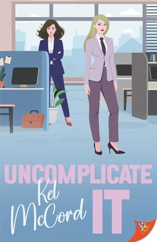 Download Uncomplicate It [EPUB] [PDF] by Kel McCord