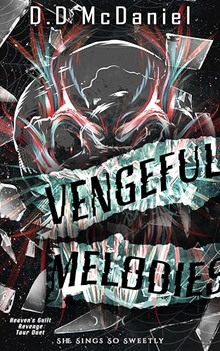 Vengeful Melodies (Heaven’s Guilt Revenge Tour Duet Book 1)