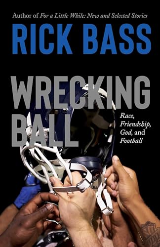 Wrecking Ball: Race, Friendship, God, and Football