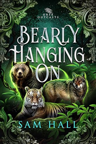 Bearly Hanging On (Ursa Outcasts #1)