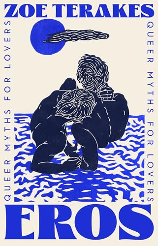 Eros: Queer Myths for Lovers