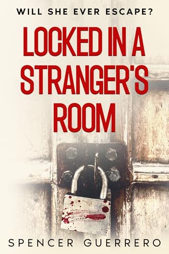 Locked in a Stranger’s Room