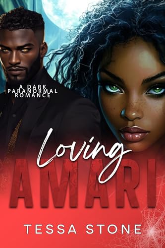 Loving Amari: A Dark Paranormal Romance