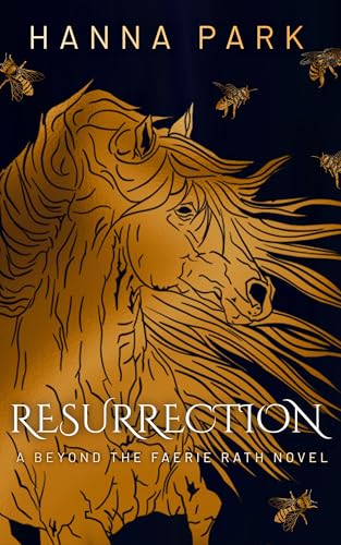 Resurrection: A Beyond the Faerie Rath Novel