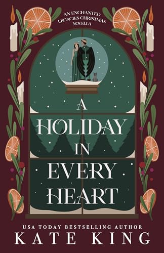A Holiday in Every Heart: An Enchanted Legacies Christmas Novella