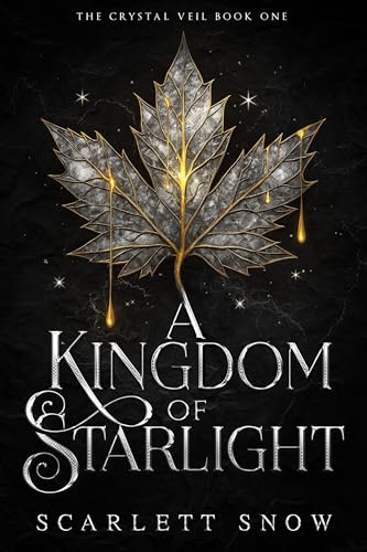 A Kingdom of Starlight: An Enemies-to-Lovers Fantasy Romance (The Crystal Veil Book 1)
