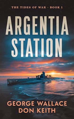 Argentia Station (The Tides of War, #1)
