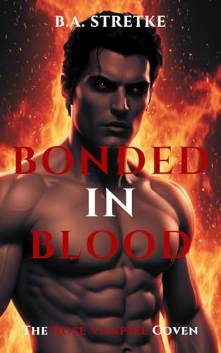 Bonded In Blood (The Rose Vampire Coven, #8)