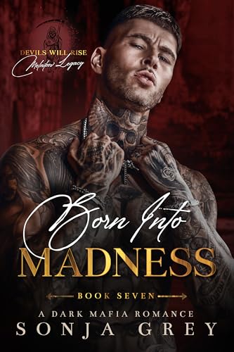 Born into Madness: A Dark Mafia Romance (Devils Will Rise: Melnikov Legacy Book 7)
