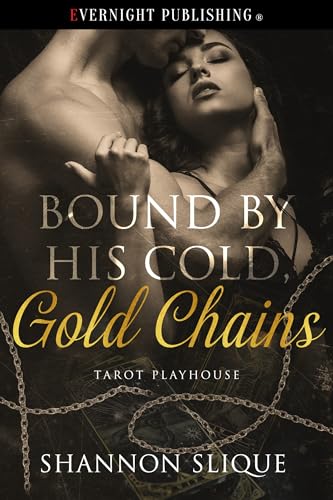 Bound by His Cold, Gold Chains (Tarot Playhouse Book 1)