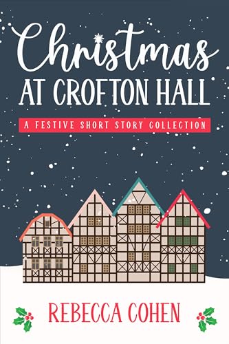 Christmas at Crofton Hall: A Festive Short Story Collection